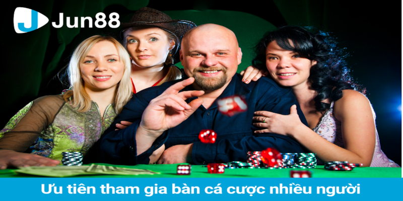 Bật mí kinh nghiệm chơi Tài Xỉu online Jun88 không thể bỏ qua 6 tham gia vao ban co nhieu nguoi choi